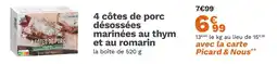 Picard PICARD 4 côtes de porc désossées marinées au thym et au romarin offre