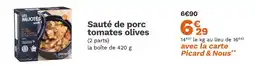 Picard PICARD Sauté de porc tomates olives offre