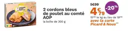 Picard Picard 2 cordons bleus de poulet au comté AOP offre
