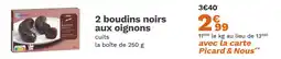 Picard PICARD 2 boudins noirs aux oignons offre