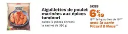 Picard PICARD Aiguillettes de poulet marinées aux épices tandoori cuites offre