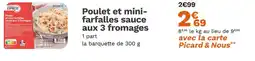 Picard PICARD Poulet et mini-farfalles sauce aux 3 fromages offre