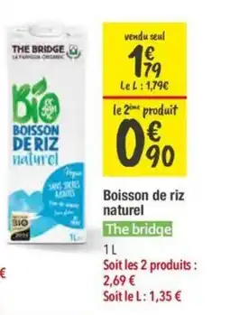 Les Comptoirs de la Bio THE BRIDGE Boisson de riz naturel offre