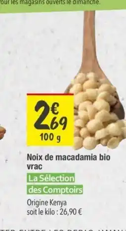 Les Comptoirs de la Bio LA SÉLECTION DES COMPTOIRS Noix de macadamia bio vrac offre