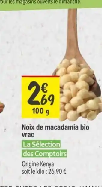 LA SÉLECTION DES COMPTOIRS Noix de macadamia bio vrac