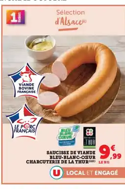 Super U Saucisse de viande bleu-blanc-coeur charcuterie de la thur offre