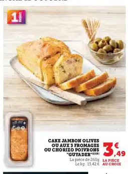 Super U Cake jambon olives ou aux 3 fromages ou chorizo poivrons offre