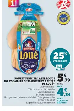 Super U Poulet fermier label rouge igp volailles du maine prêt à cuire de loue offre