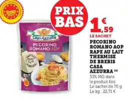 U Express CASA AZZURRA Pecorino romano aop rape au lait thermise de brebis offre