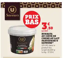 U Express Burrata au cœur de creme au lait pasteurise u saveurs offre