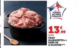 U Express Veau blanquette sans os a mijoter offre