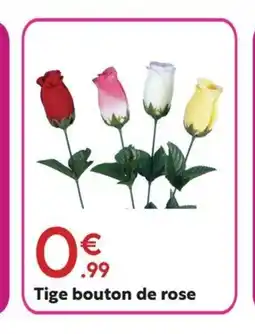 Maxi Bazar Tige bouton de rose offre