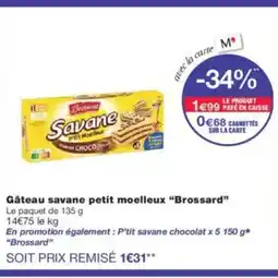 Monoprix BROSSARD Gâteau savane petit moelleux offre