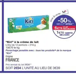 Monoprix KIRI à la crème de lait offre