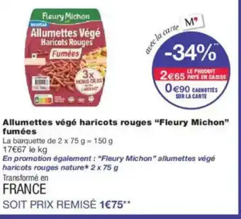 Monoprix FLEURY MICHON Allumettes végé Haricots rouges fumées offre