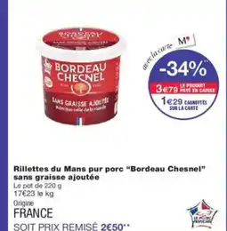 Monoprix BORDEAU CHESNEL Rillettes du Mans pur porc sans graisse ajoutée offre