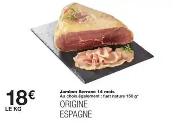 Monoprix Jambon Serrano 14 mois offre