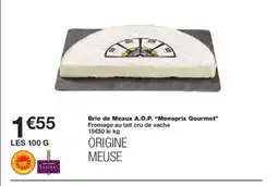 Monoprix MONOPRIX GOURMET Brie de Meaux A.O.P. offre