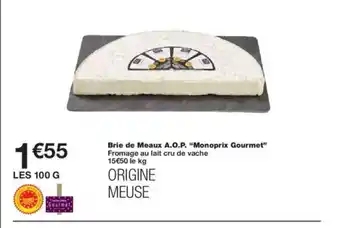 Monoprix MONOPRIX GOURMET Brie de Meaux A.O.P. offre