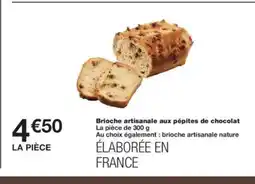 Monoprix Brioche artisanale aux pépites de chocolat offre