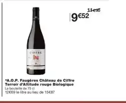 Monoprix A.O.P. Faugères Château de Ciffre Terroir d'Altitude rouge Biologique offre
