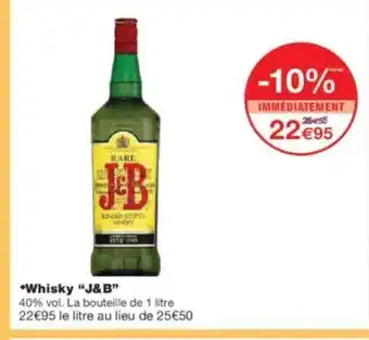 Monoprix J&B Whisky offre