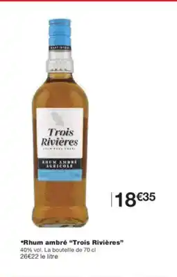 Monoprix TROIS RIVIÈRES Rhum ambré offre