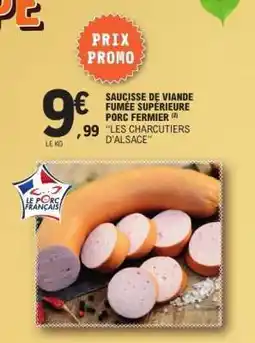 E.Leclerc Saucisse de Viande Fumée Supérieure Porc Fermier offre