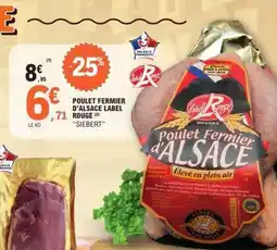 E.Leclerc Poulet Fermier d'Alsace Label Rouge Siebert offre