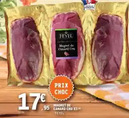E.Leclerc MAGRET DE CANARD CRU X3 offre