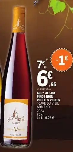 E.Leclerc AOP* ALSACE PINOT NOIR VIEILLES VIGNES CAVE DU VIEIL ARMAND offre