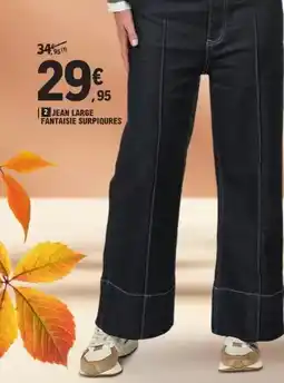 E.Leclerc Jean large fantasie surptiques offre