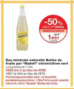Monoprix BADOIT Eau minérale naturelle Bulles de fruits par citron/citron vert offre