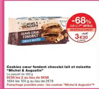 Monoprix MICHEL & AUGUSTIN Cookies cœur fondant chocolat lait et noisette offre