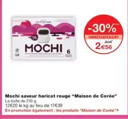 Monoprix MAISON DE CORÉE Mochi saveur haricot rouge offre