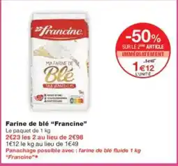 Monoprix FRANCINE Farine de blé offre