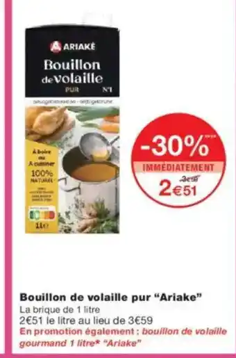 Monoprix ARIAKE Bouillon de volaille pur offre