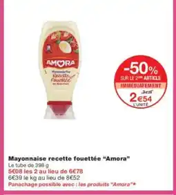 Monoprix AMORA Mayonnaise recette fouettée offre