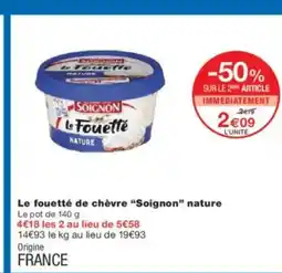 Monoprix SOIGNON Le fouetté de chèvre nature offre