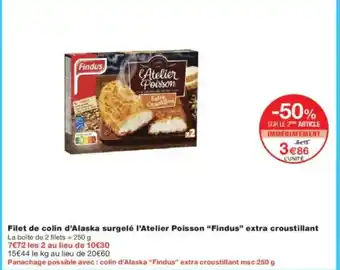 Monoprix FINDUS Filet de colin d'Alaska surgelé l'Atelier Poisson extra croustillant offre