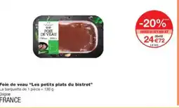 Monoprix LES PETITS PLATS DU BISTROT Foie de veau offre
