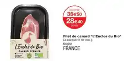 Monoprix L'ENCLOS DU BIO Filet de canard offre