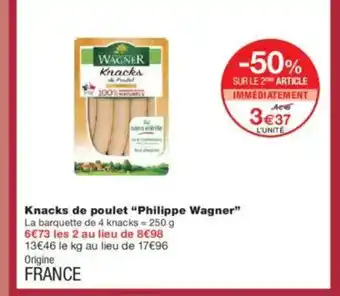 Monoprix PHILIPPE WAGNER Knacks de poulet offre