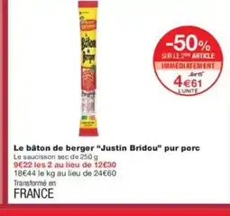 Monoprix JUSTIN BRIDOU Le bâton de berger pur porc offre