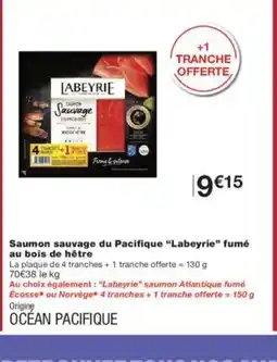Monoprix LABEYRIE Saumon sauvage du Pacifique fumé au bois de hêtre offre