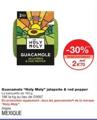 Monoprix HOLY MOLY Guacamole jalapeño & red pepper offre