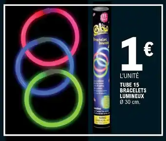 E.Leclerc Tube 15 bracelets lumineux offre