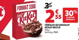 Auchan Céréales au chocolat kitkat nestlé offre