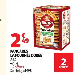 Auchan LA FOURNÉE DORÉE Pancakes offre