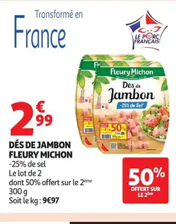 Auchan FLEURY MICHON Dés de jambon offre